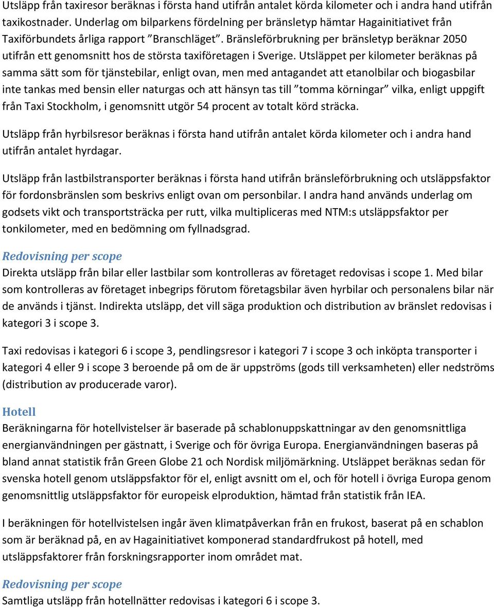 Bränsleförbrukning per bränsletyp beräknar 2050 utifrån ett genomsnitt hos de största taxiföretagen i Sverige.