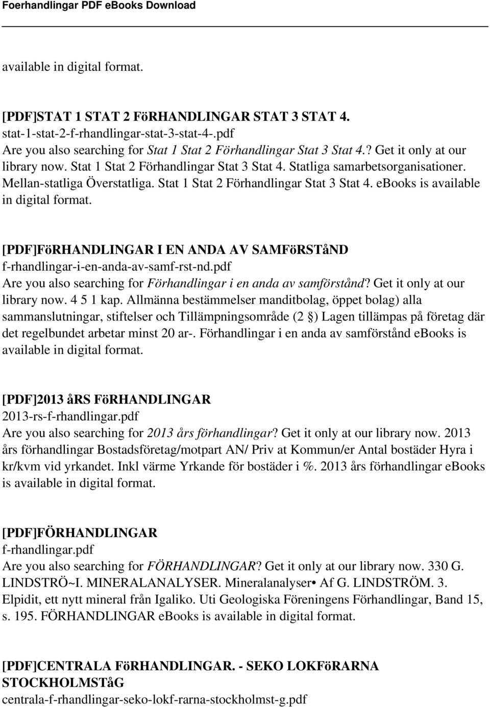 [PDF]FöRHANDLINGAR I EN ANDA AV SAMFöRSTåND f-rhandlingar-i-en-anda-av-samf-rst-nd.pdf Are you also searching for Förhandlingar i en anda av samförstånd? Get it only at our library now. 4 5 1 kap.