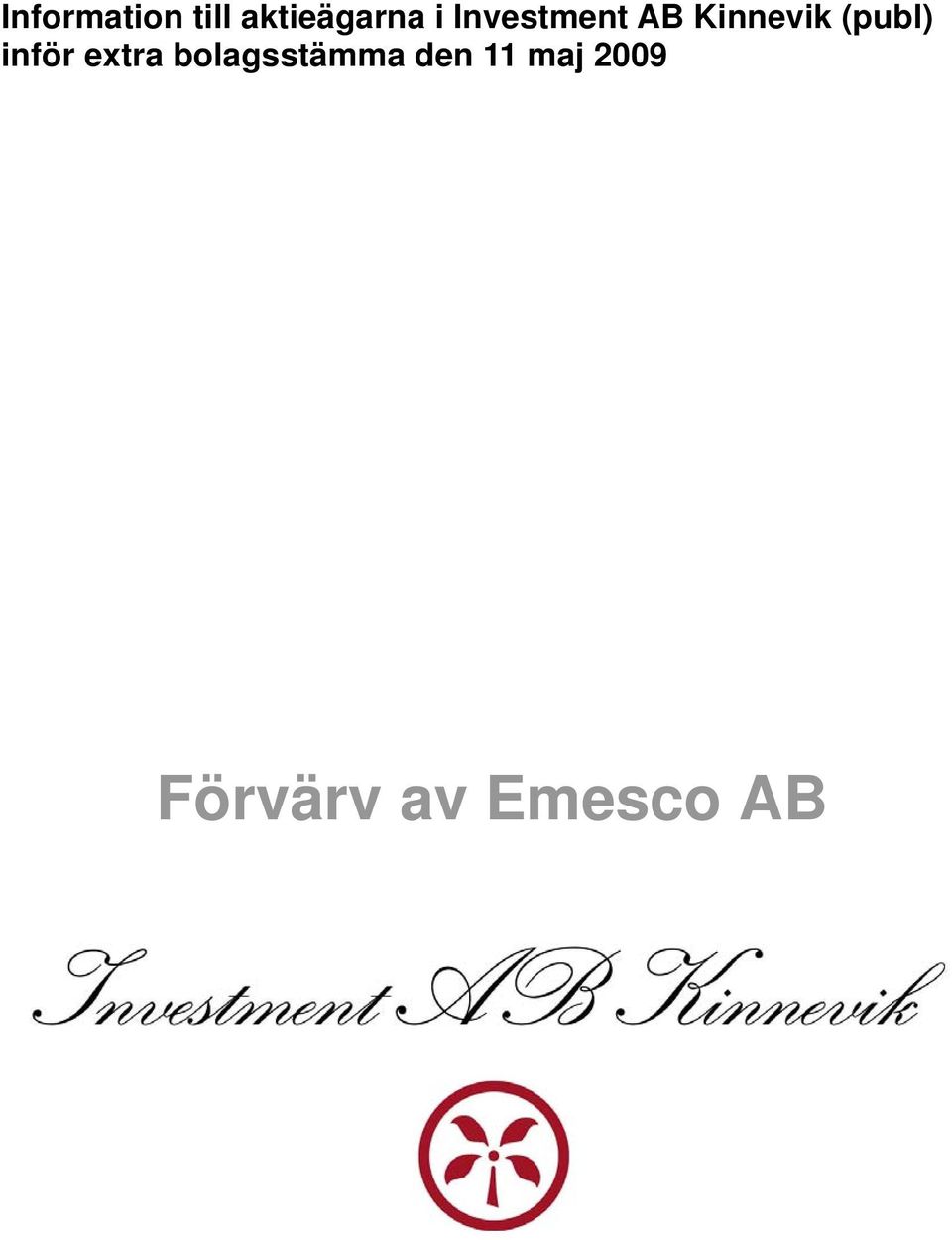 inför extra bolagsstämma den