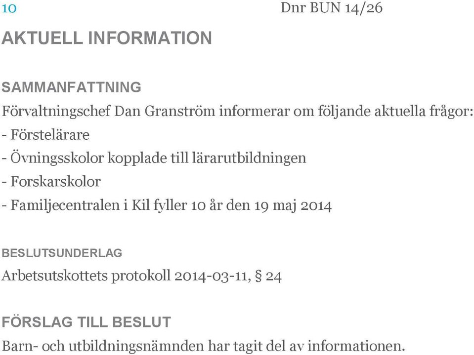 lärarutbildningen - Forskarskolor - Familjecentralen i Kil fyller 10 år den 19 maj