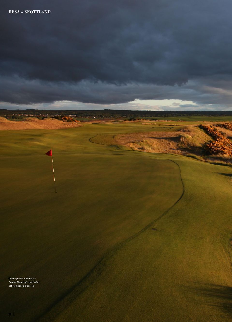 Castle Stuart gör det