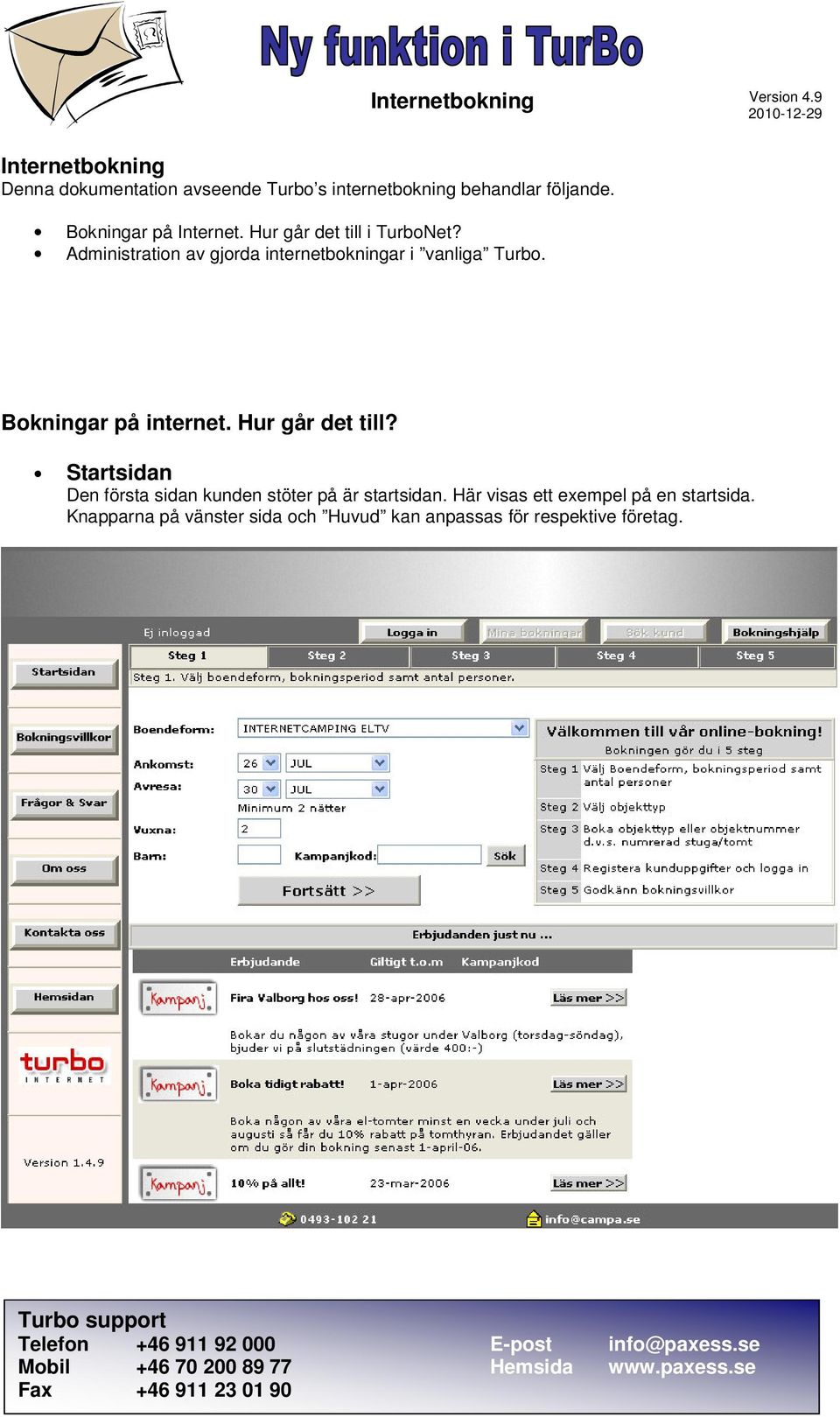 Administration av gjorda internetbokningar i vanliga Turbo. Bokningar på internet. Hur går det till?