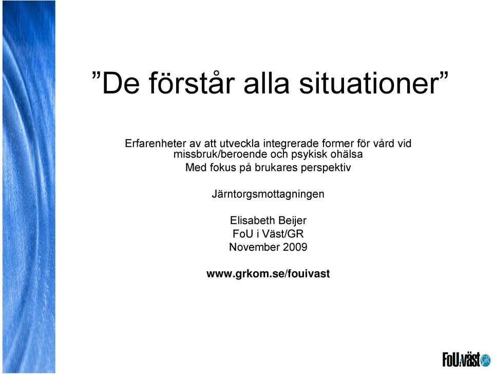 ohälsa Med fokus på brukares perspektiv Järntorgsmottagningen