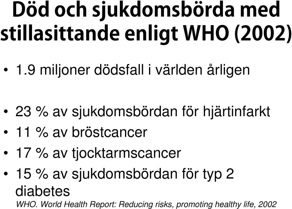 tjocktarmscancer 15 % av sjukdomsbördan för typ 2 diabetes