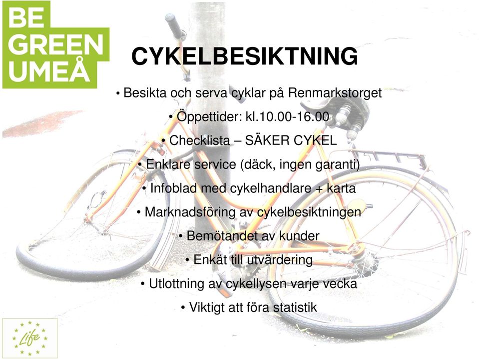 00 Checklista SÄKER CYKEL Enklare service (däck, ingen garanti) Infoblad med