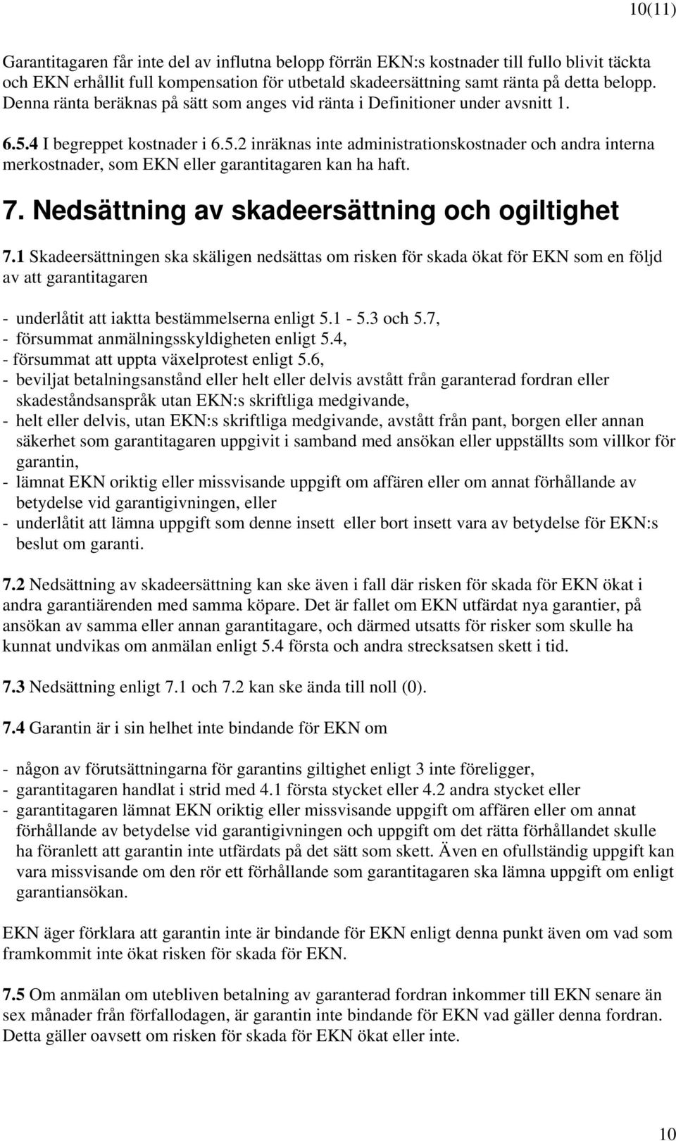 7. Nedsättning av skadeersättning och ogiltighet 7.