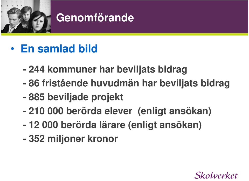 beviljade projekt - 210 000 berörda elever (enligt ansökan)