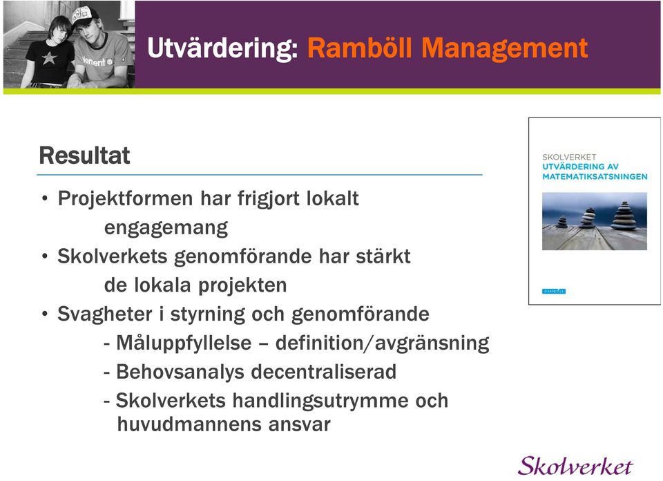 i styrning och genomförande - Måluppfyllelse definition/avgränsning -