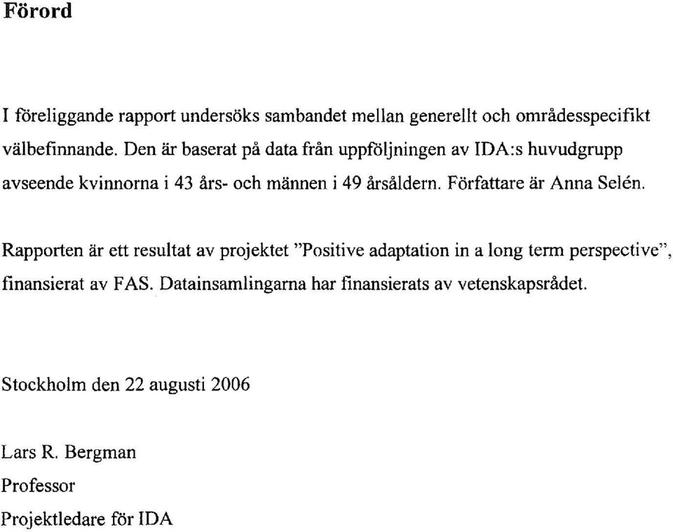 Forfattare ar Anna Selen.
