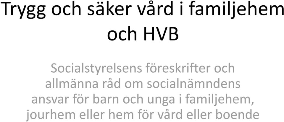 om socialnämndens ansvar för barn och unga i
