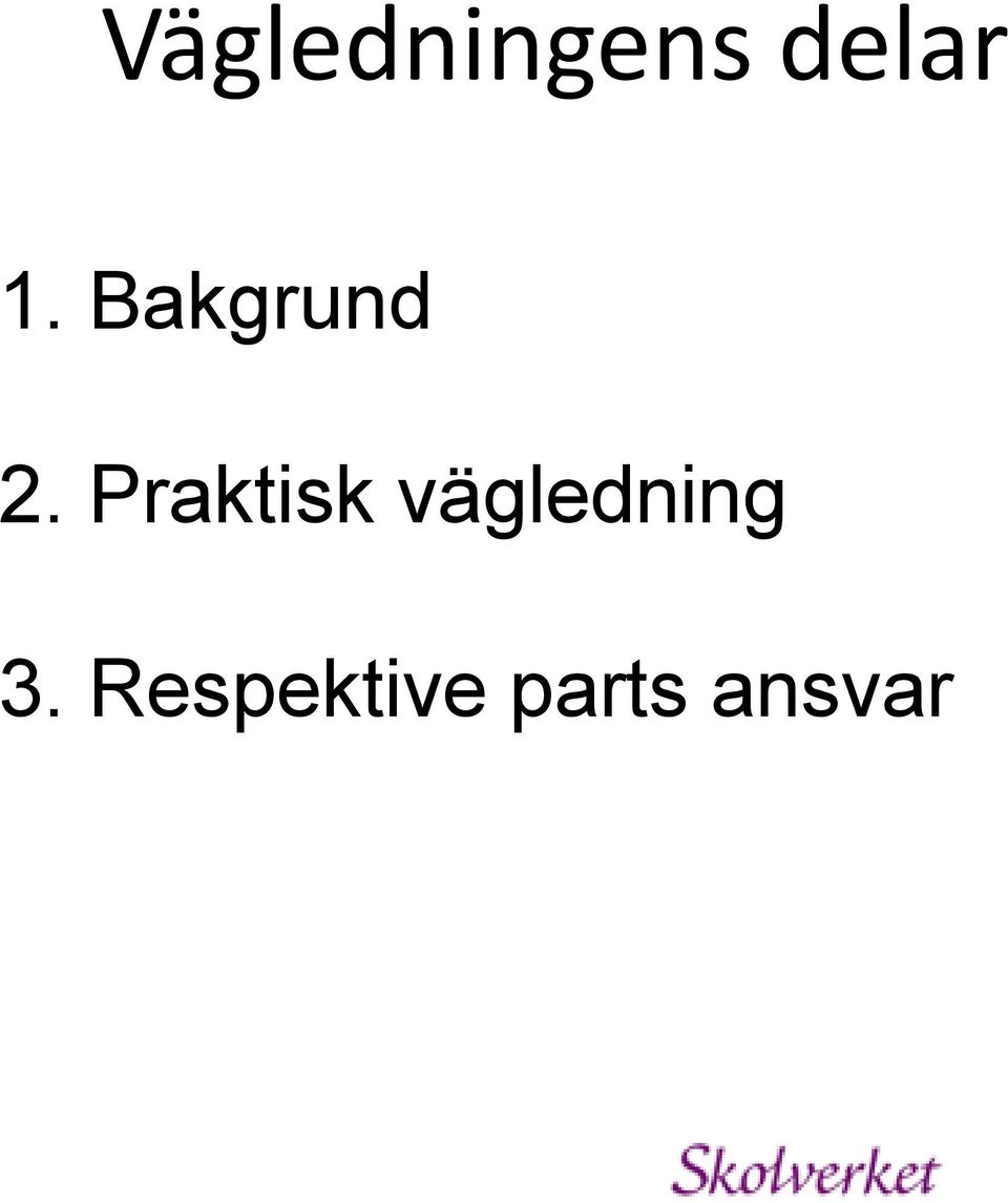 Praktisk vägledning