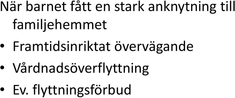 Framtidsinriktat övervägande