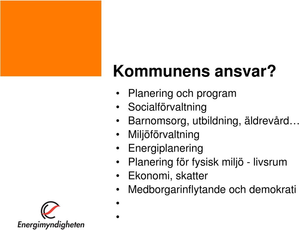 utbildning, äldrevård Miljöförvaltning