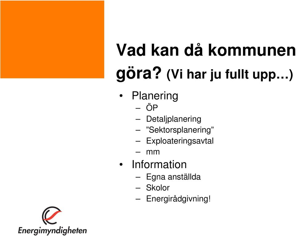 Detaljplanering Sektorsplanering