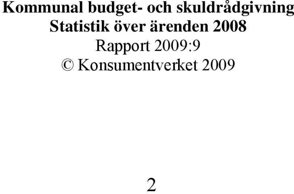 över ärenden 2008 Rapport