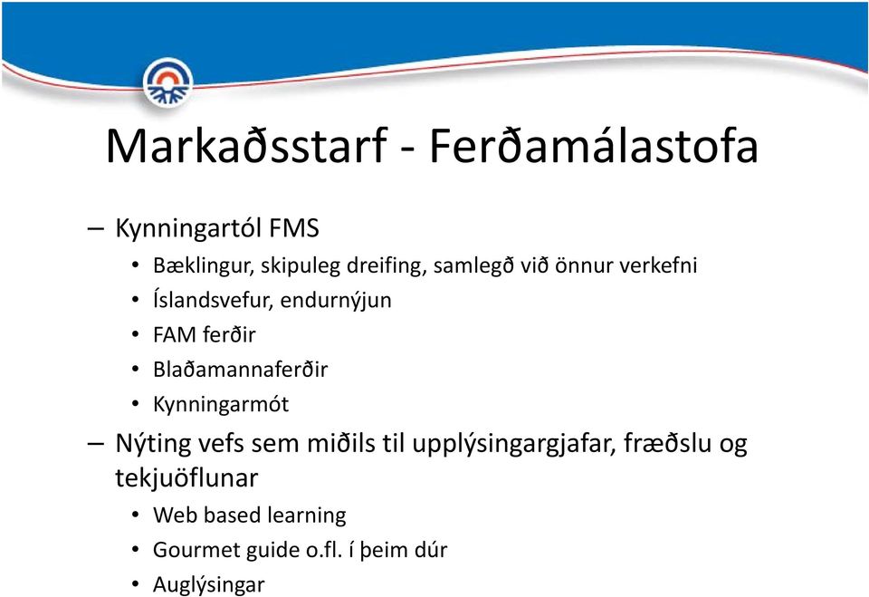 Blaðamannaferðir Kynningarmót Nýting vefs sem miðils til