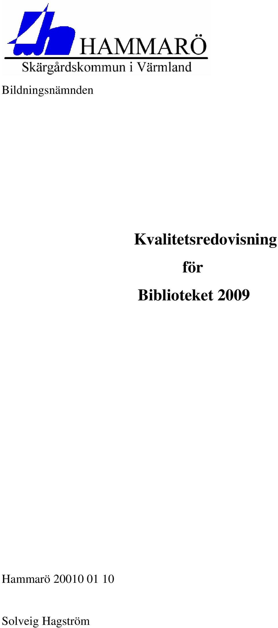 för Biblioteket 2009