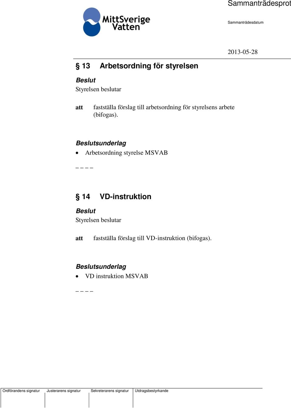 sunderlag Arbetsordning styrelse MSVAB 14 VD-instruktion