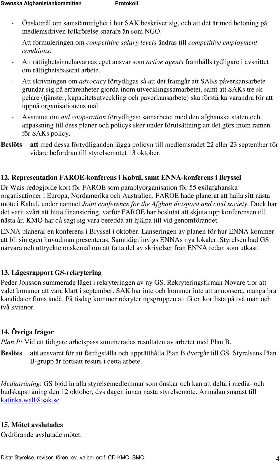 - Att rättighetsinnehavarnas eget ansvar som active agents framhålls tydligare i avsnittet om rättighetsbaserat arbete.