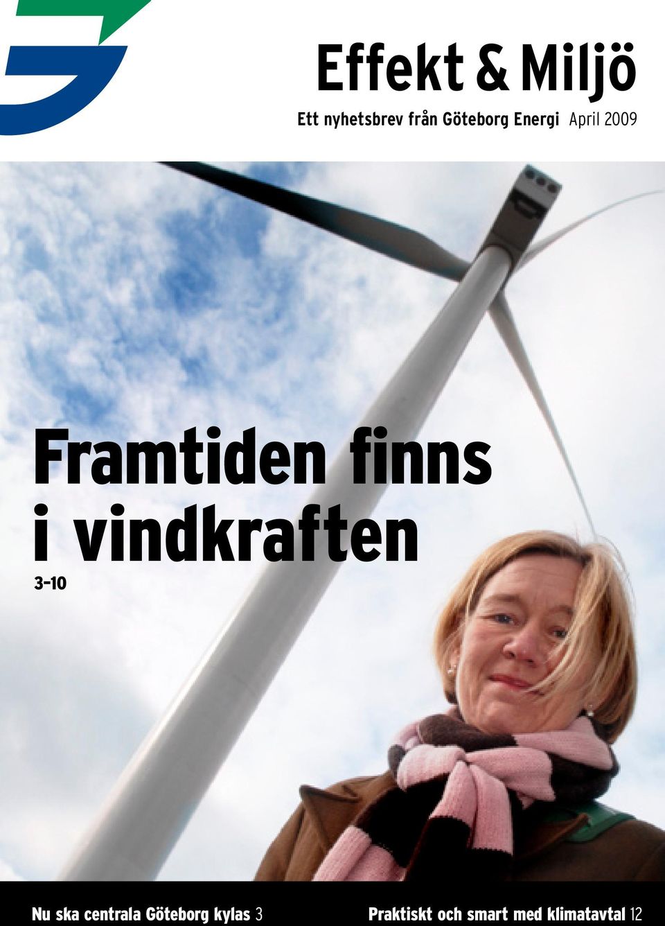 finns i vindkraften 3 10 Nu ska centrala