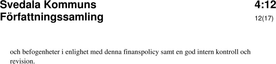 med denna finanspolicy samt