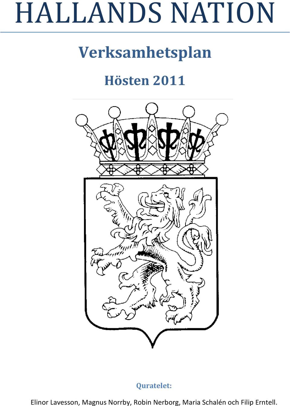 Lavesson, Magnus Norrby, Robin