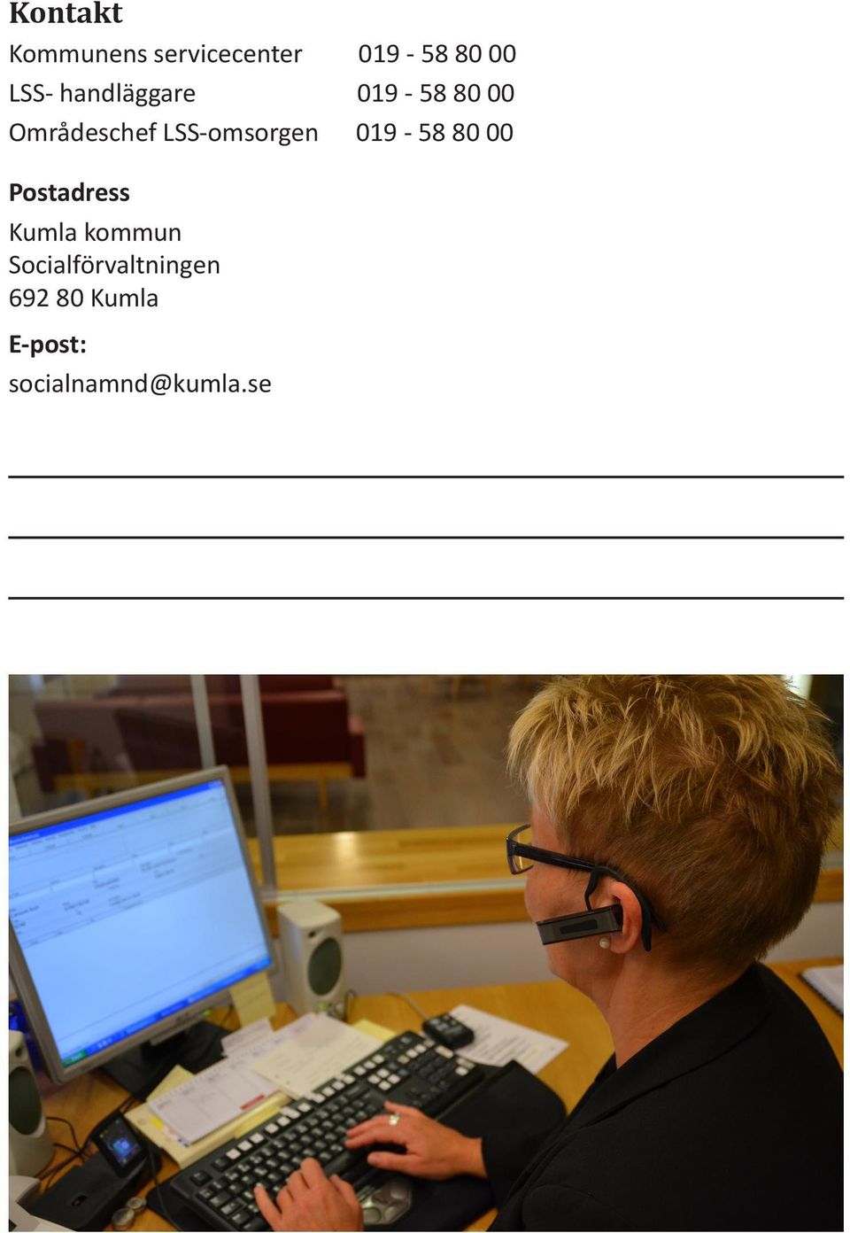 019-58 80 00 Postadress Kumla kommun