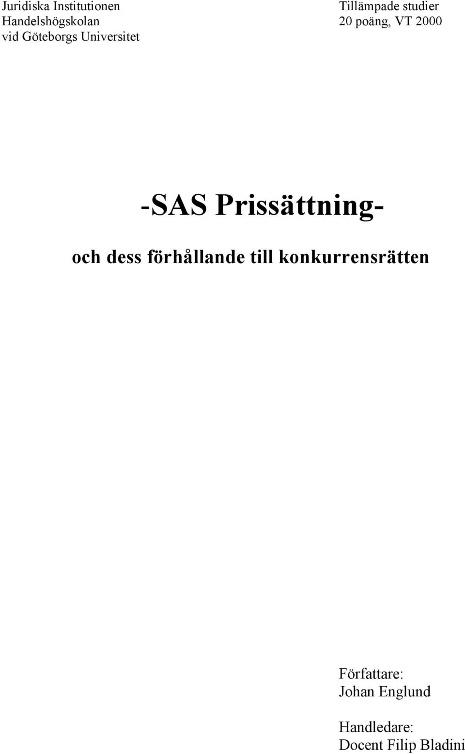 Gšteborgs Universitet -SAS PrissŠttningoch