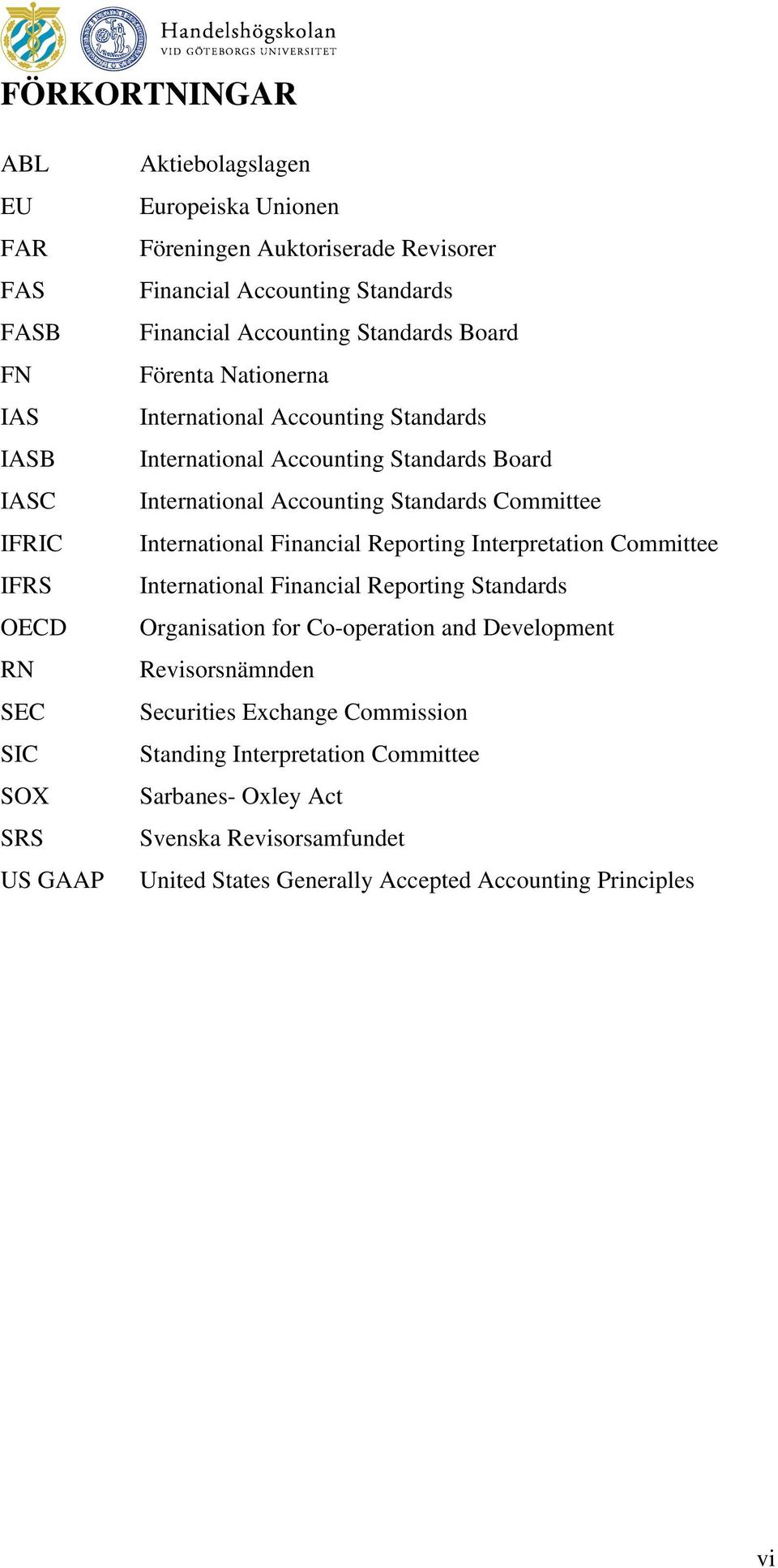 Accounting Standards Committee International Financial Reporting Interpretation Committee International Financial Reporting Standards Organisation for Co-operation and