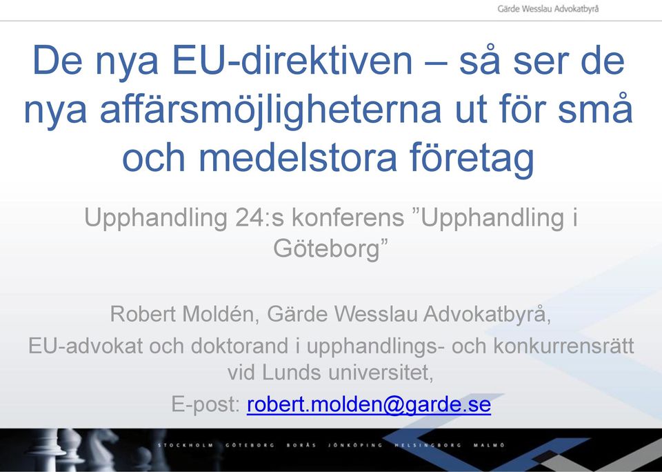 Robert Moldén, Gärde Wesslau Advokatbyrå, EU-advokat och doktorand i