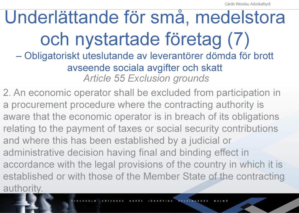 breach of its obligations relating to the payment of taxes or social security contributions and where this has been established by a judicial or administrative