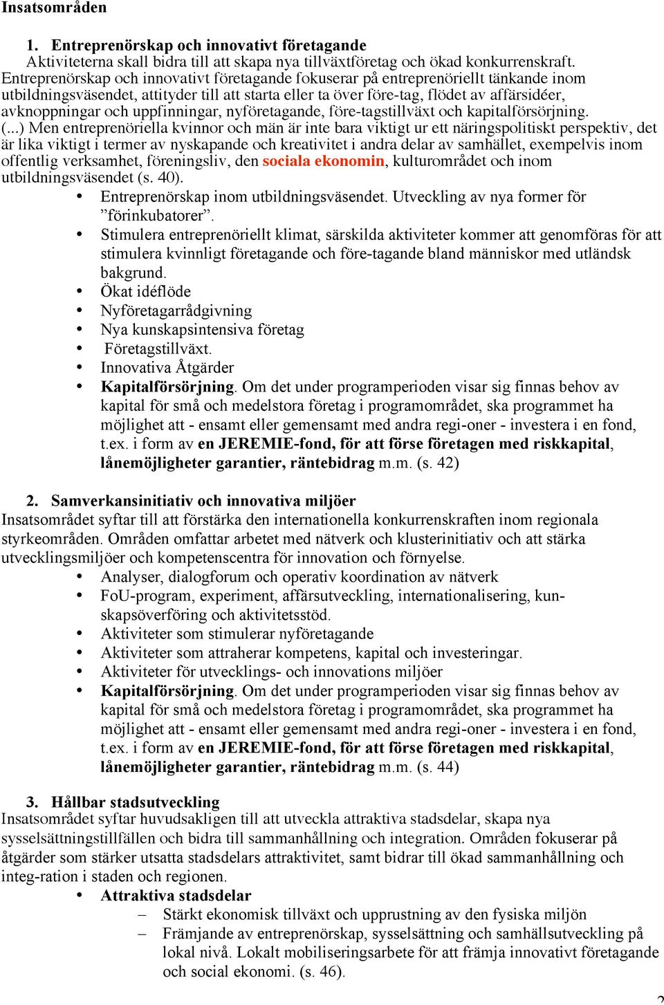 uppfinningar, nyföretagande, före-tagstillväxt och kapitalförsörjning. (.