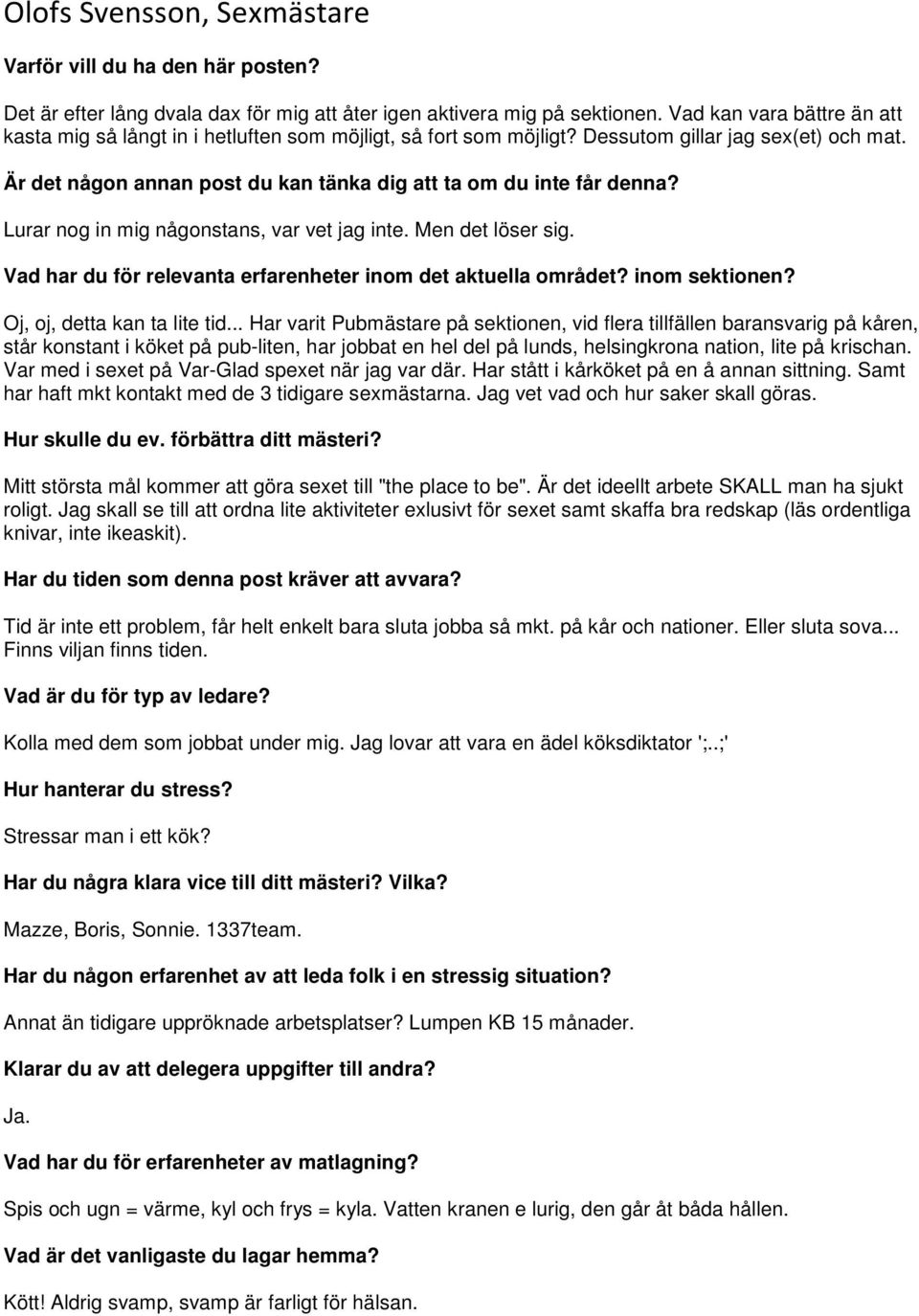 Oj, oj, detta kan ta lite tid.