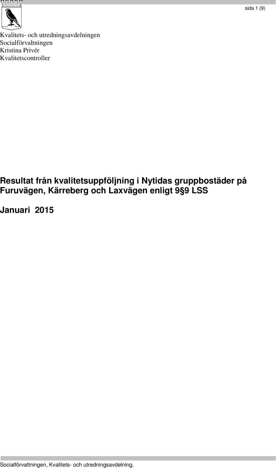 Resultat från kvalitetsuppföljning i Nytidas