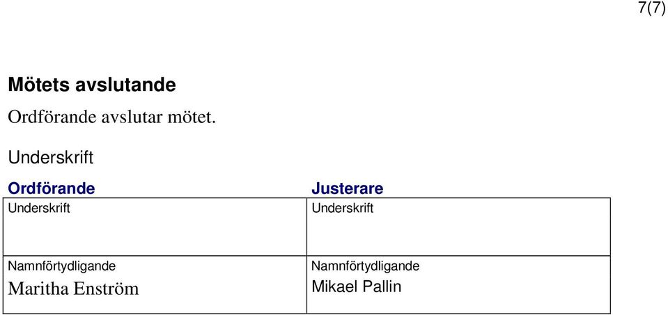 Underskrift Ordförande Underskrift