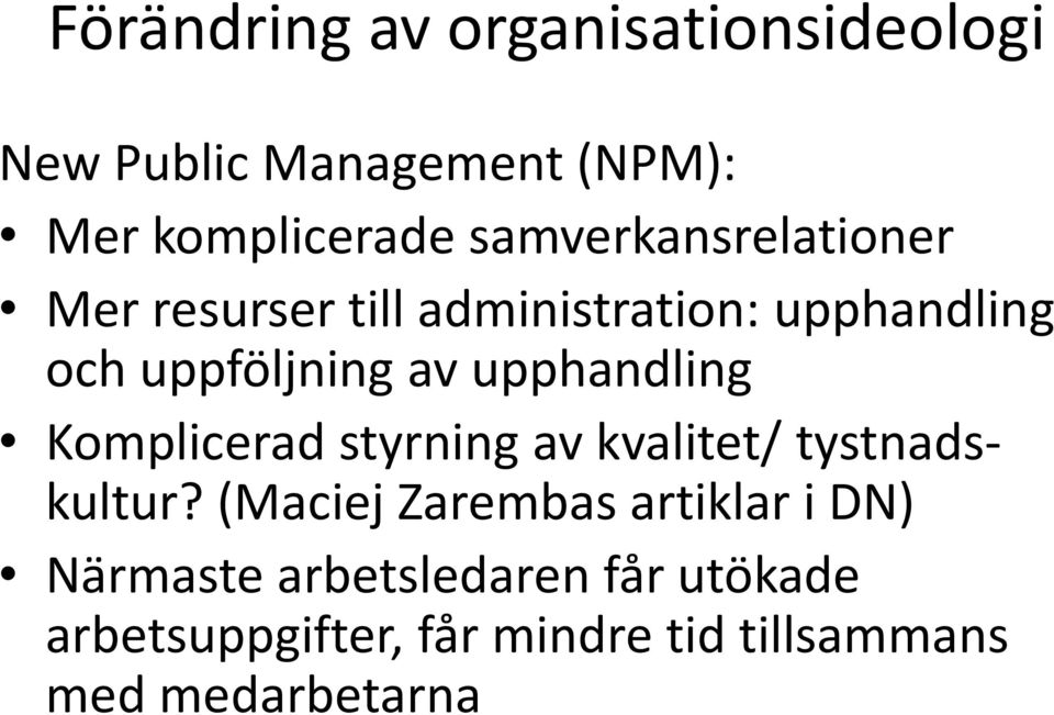 upphandling Komplicerad styrning av kvalitet/ tystnadskultur?