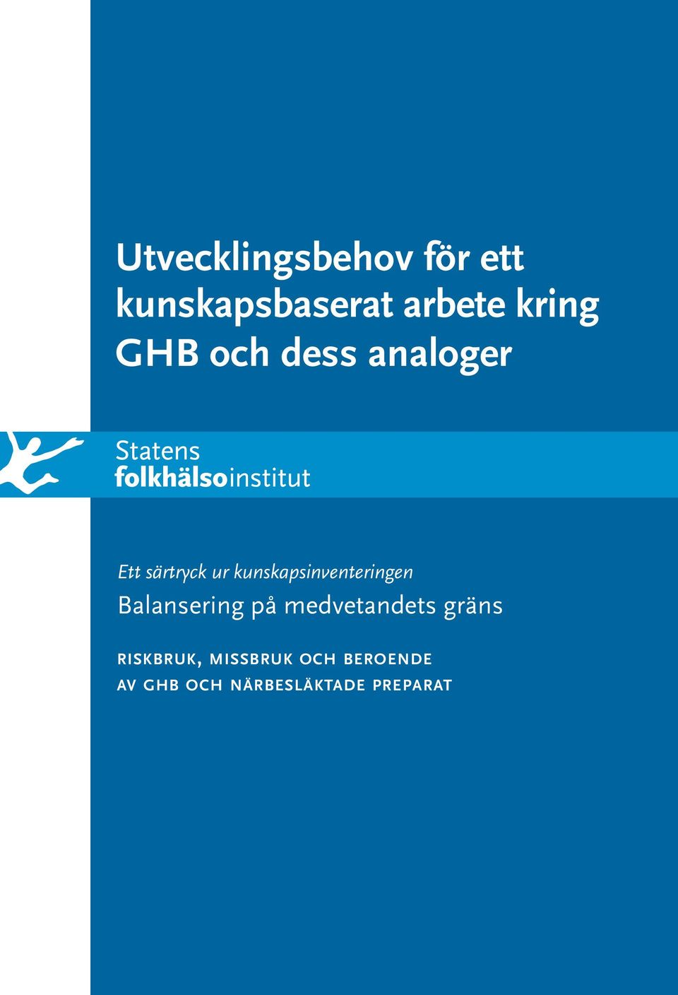 kunskapsinventeringen Balansering på medvetandets
