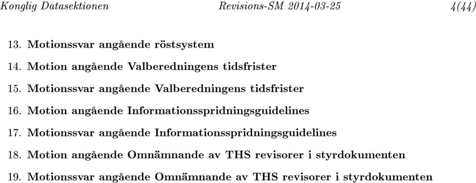 Motion angående Informationsspridningsguidelines 17.