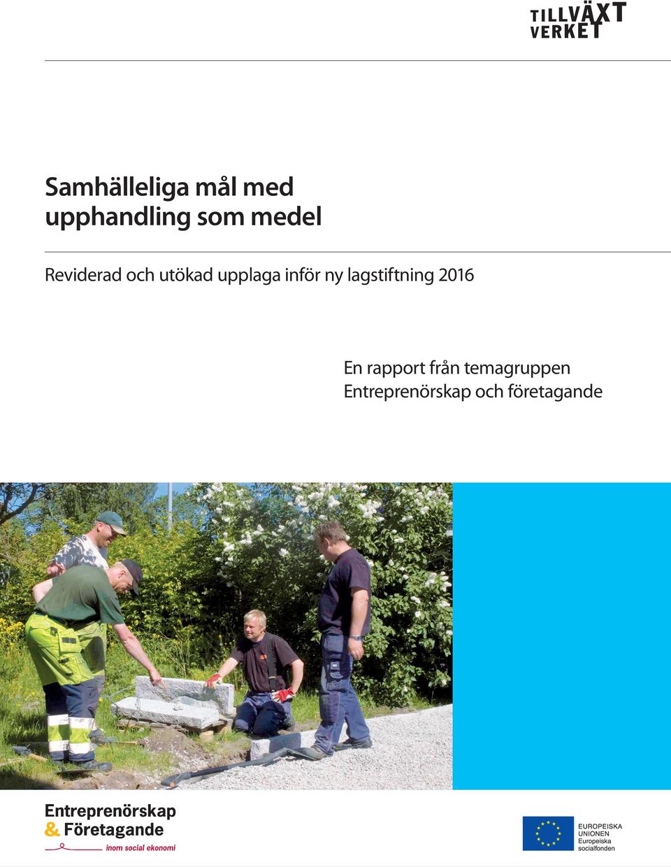 inför ny lagstiftning 2016 En rapport