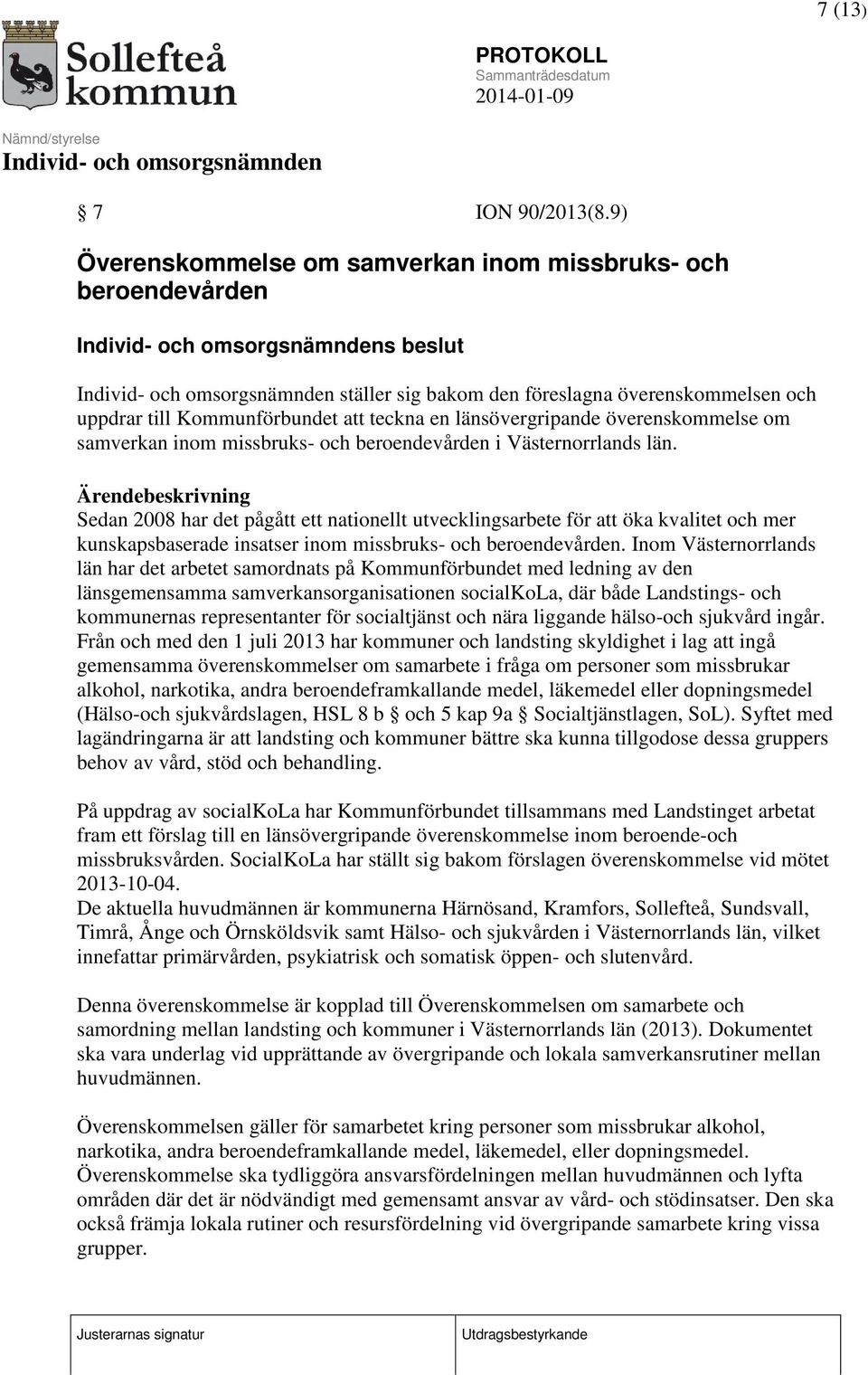 överenskommelse om samverkan inom missbruks- och beroendevården i Västernorrlands län.