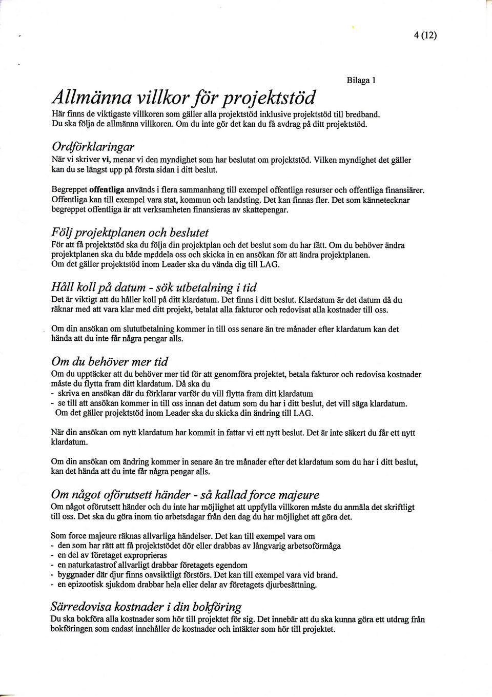 iller kan du se liingst upp pe ftirsta sidan i diu beslut. Begreppet offentliga anviinds i flera sammanhang till exempel offentliga resurser och offentliga finansidrer.