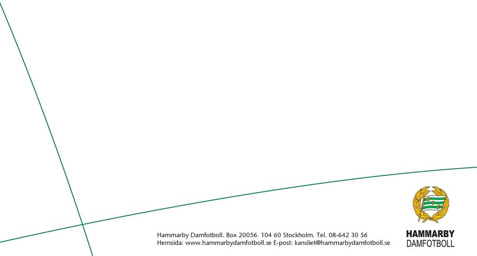 08-642 30 56 Hemsida: www.