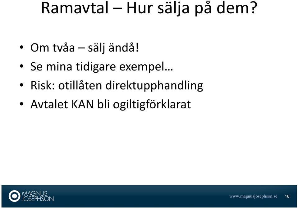 Se mina tidigare exempel Risk: otillåten