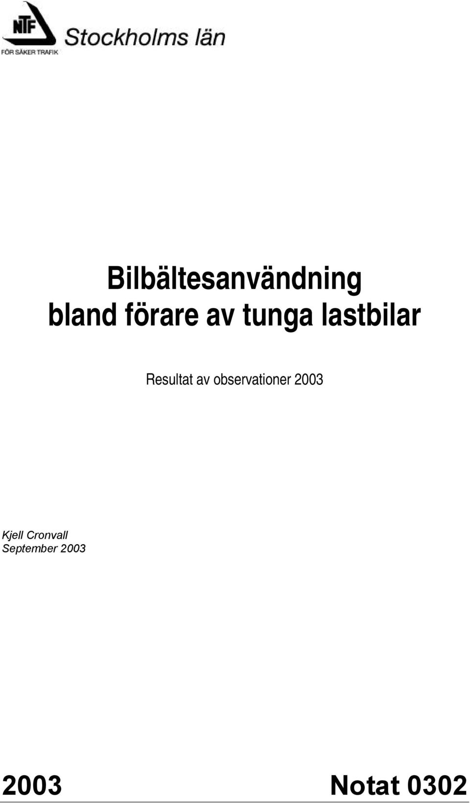 Resultat av observationer 2003