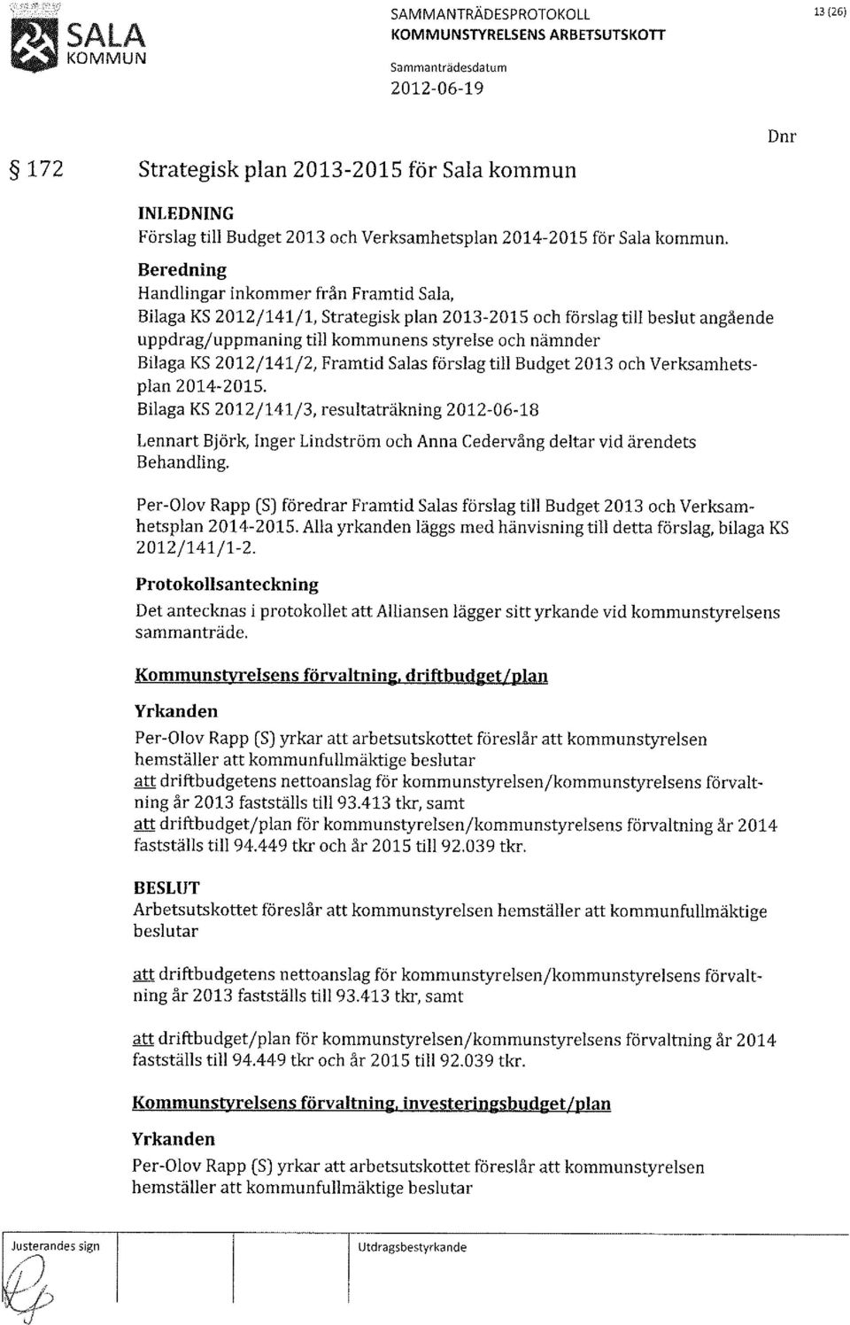 2012/141/2, Framtid Salas förslag till Budget 2013 och Verksamhetsplan 2014-2015.