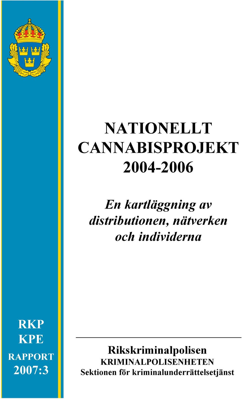 individerna RKP KPE RAPPORT 2007:3