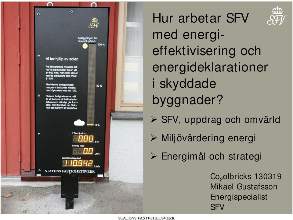 SFV, uppdrag och omvärld Miljövärdering energi