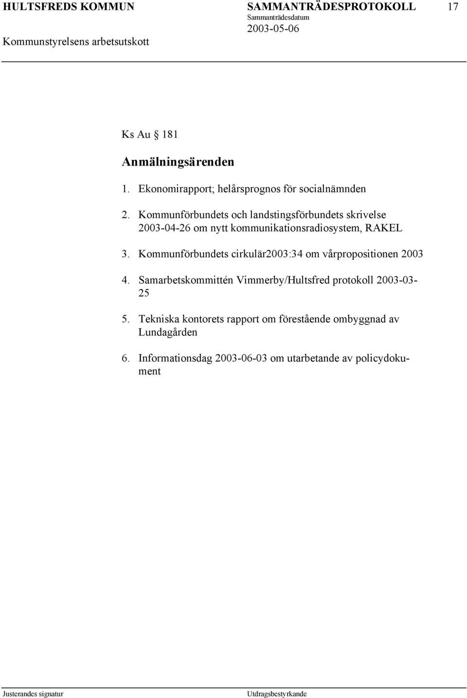 Kommunförbundets cirkulär2003:34 om vårpropositionen 2003 4.