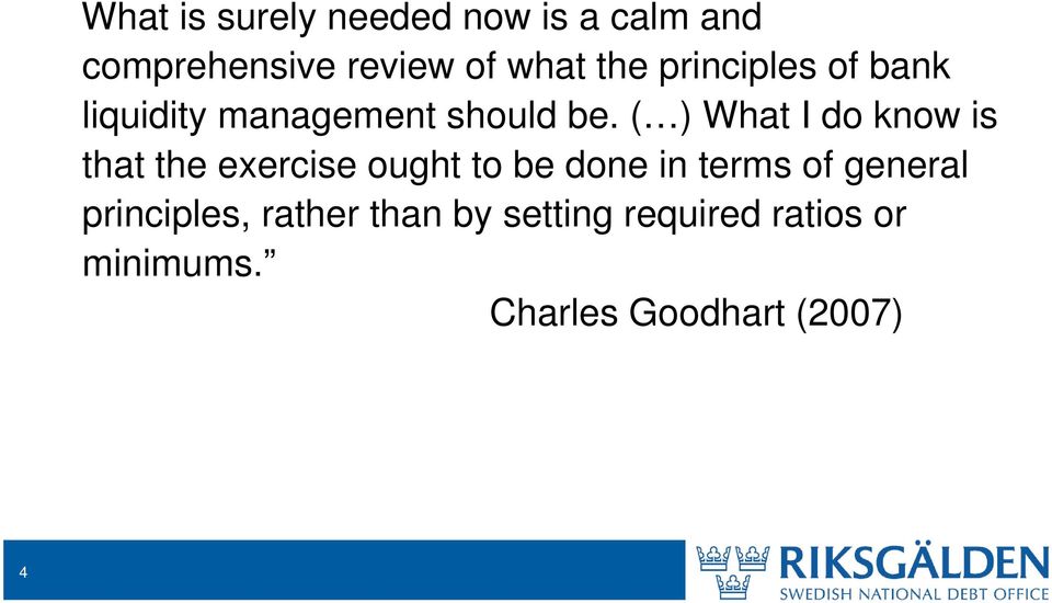 ( ) What I do know is that the exercise ought to be done in terms of