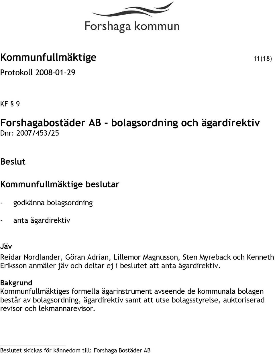 i beslutet att anta ägardirektiv.